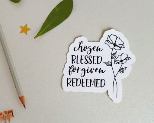 Chosen Blessed Forgiven Redeemed - Vinyl Sticker