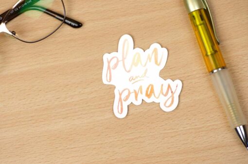 Plan & Pray Vinyl Sticker - Image 6