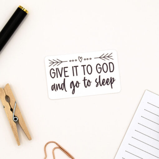 Give it to God and go to Sleep - Vinyl Sticker - Image 3