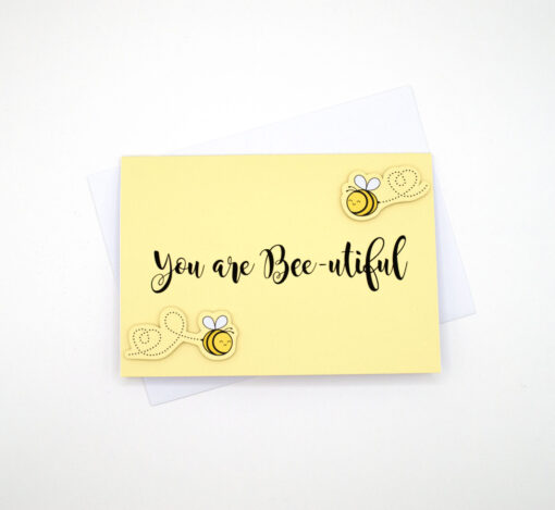 You are Bee-utiful - Handmade Greeting Card